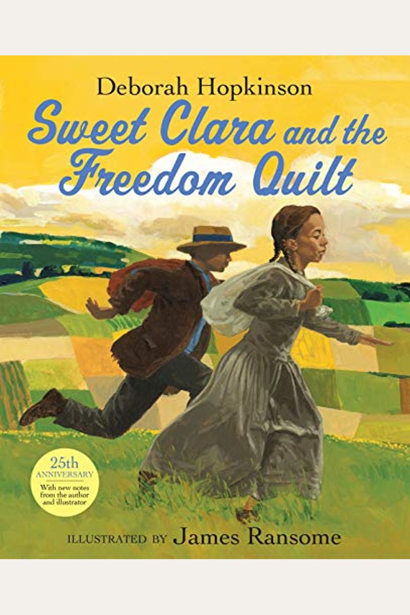 Sweet Clara And The Freedom Quilt