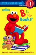 B Is For Books! (Sesame Street)