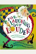 For Laughing Out Louder: More Poems To Tickle Your Funnybone