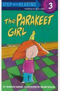 The Parakeet Girl (Step-Into-Reading, Step 3)