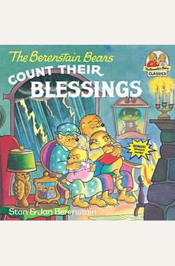 The Berenstain Bears Count Their Blessings The Berenstain Bears Count Their Blessings
