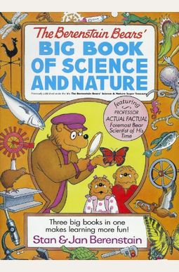 The Berenstain Bears' Big Book Of Science And Nature The Berenstain Bears' Big Book Of Science And Nature