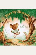 Bear by Himself (A Little Dipper Book(R))