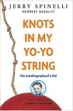 Knots In My Yo-Yo String: The Autobiography Of A Kid Knots In My Yo-Yo String: The Autobiography Of A Kid