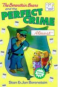 The Berenstain Bears and the Perfect Crime (Almost) (Big Chapter Books(TM))