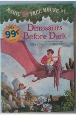 Dinosaurs Before Dark (Magic Tree House, No. 1) Dinosaurs Before Dark (Magic Tree House, No. 1)