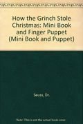 How the Grinch Stole Christmas: Mini Book and Finger Puppet (Mini Book and Puppet)