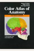 Color Atlas Of Anatomy: A Photographic Study Of The Human Body