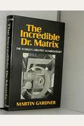 The Incredible Dr. Matrix