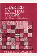 Charted Knitting Designs: A Third Treasury Of Knitting Patterns