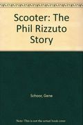The Scooter: The Phil Rizzuto Story