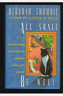 All Shall Be Well (a Superintendent Duncan Kincaid/sergeant Gemma James Myster All Shall Be Well (a Superintendent Duncan Kincaid/sergeant Gemma James Myster