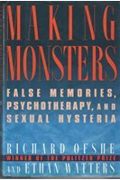 Making Monsters: False Memories, Psychotherapy, And Sexual Hysteria