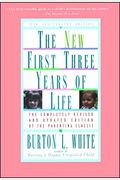 New First Three Years Of Life: Completely Revised And Updated