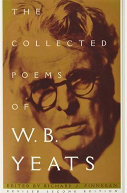 The Collected Poems of W.B. Yeats: Revised Second Edition