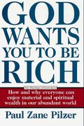 God Wants You To Be Rich: The Theology Of Economics