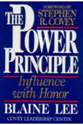 The Power Principle: Influence With Honor