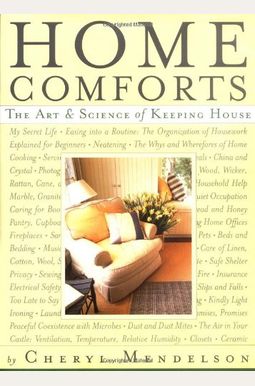 Home Comforts: The Art And Science Of Keeping House Home Comforts: The Art And Science Of Keeping House
