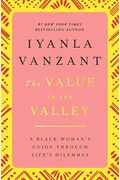 Value In The Valley: A Black Woman's Guide Through Life's Dilemmas