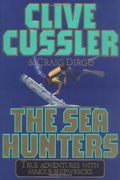 The Sea Hunters: True Adventures with Famous Shipwrecks