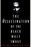 The Assassination Of The Black Male Image