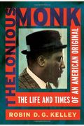 Thelonious Monk: The Life And Times Of An American Original