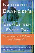 Nathaniel Brandens Self-Esteem Every Day: Reflections On Self-Esteem And Spirituality