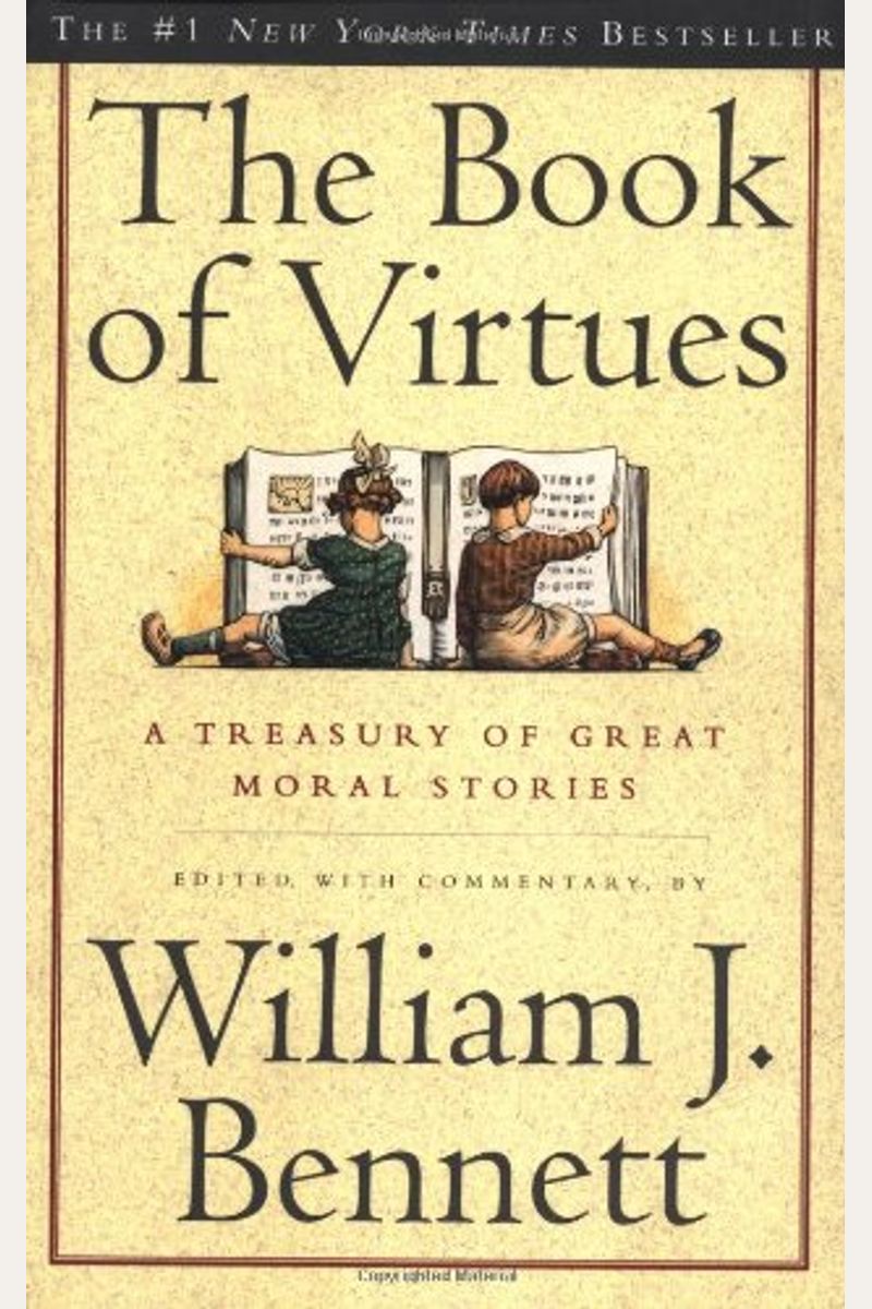 The Book Of Virtues: A Treasury Of Great Moral Stories