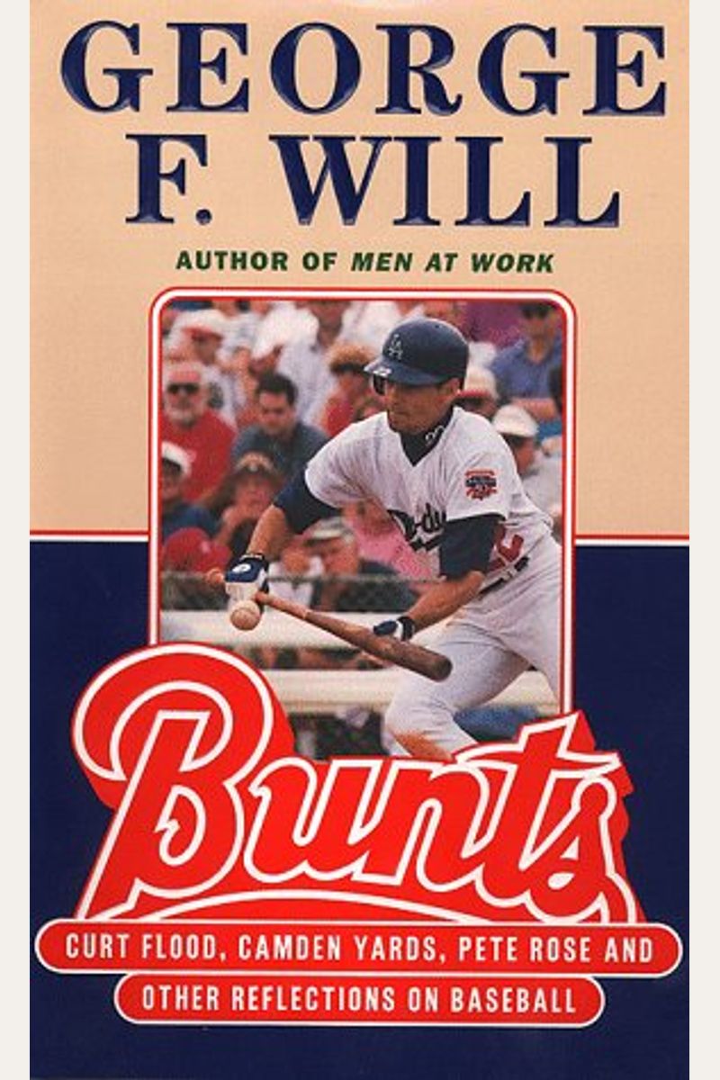 Bunts: Curt Flood, Camden Yards, Pete Rose, And Other Reflections On Baseball