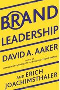 Brand Leadership: Building Assets In An Information Economy