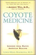 Coyote Medicine: Lessons From Native American Healing