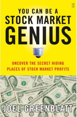 You Can Be A Stock Market Genius: Uncover The Secret Hiding Places Of Stock Market Profits You Can Be A Stock Market Genius: Uncover The Secret Hiding Places Of Stock Market Profits