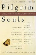 Pilgrim Souls: A Collection Of Spiritual Autobiography