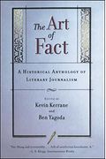 The Art Of Fact: An Historical Anthology Of Literary Journalism