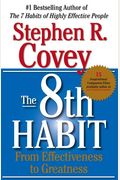 The 8th Habit: From Effectiveness To Greatness