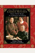 The Wisdom of the Chinese Kitchen: Classic Family Recipes for Celebration and Healing