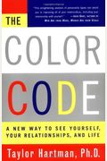 The Color Code: A New Way To See Yourself, Your Relationships, And Life