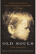 Old Souls: The Scientific Evidence For Past Lives