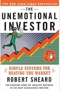 The Unemotional Investor: Simple Systems For Beating The Market