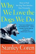 Why We Love The Dogs We Do: How To Find The Dog That Matches Your Personality