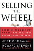 Selling The Wheel: The Story Of The World-Class Salespeople