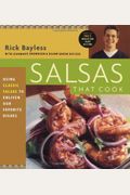 Salsas That Cook : Using Classic Salsas To En
