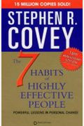 The 7 Habits Of Highly Effective People: Powerful Lessons In Personal Change
