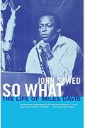 So What: The Life Of Miles Davis