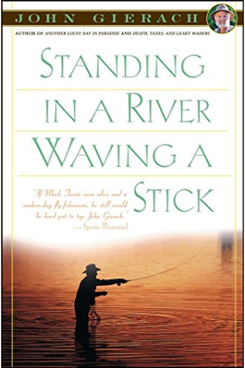 Standing In A River Waving A Stick