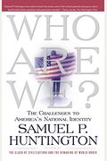 Who Are We?: The Challenges To America's National Identity