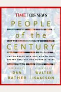 People Of The Century: One Hundred Men And Women Who Shaped The Last One Hundred Years