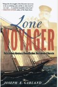 Lone Voyager: The Extraordinary Adventures Of Howard Blackburn Hero Fisherman Of Gloucester