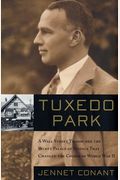 Tuxedo Park: A Wall Street Tycoon And The Secret Palace Of Science That Changed The Course Of World War Ii