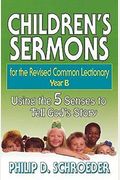 Children's Sermons For The Revised Common Lectionary Year C: Using The 5 Senses To Tell God's Story